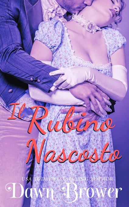 Il Rubino Nascosto - Dawn Browr - ebook