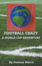 Football Crazy: A World Cup Adventure