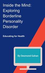 Inside the Mind: Exploring Borderline Personality Disorder