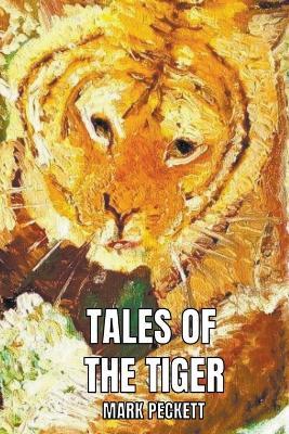 Tales Of The Tiger - Mark Peckett - cover