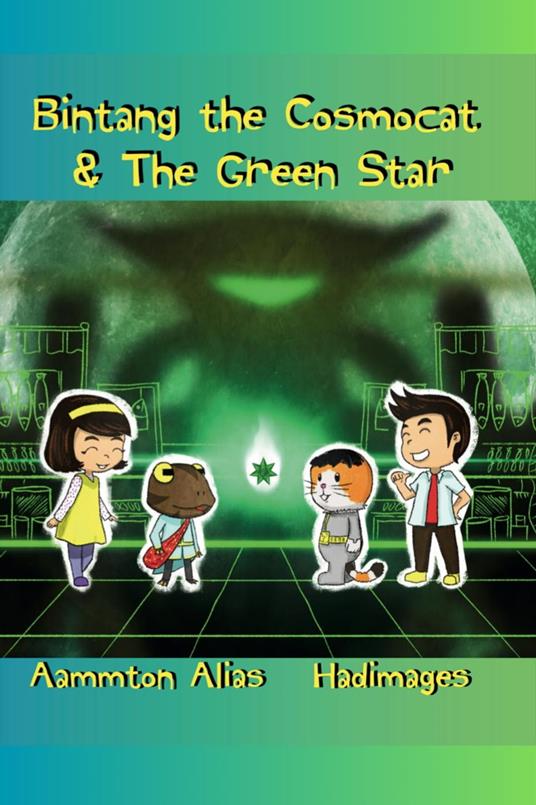 Bintang the Cosmocat and the Green Star - Aammton Alias - ebook