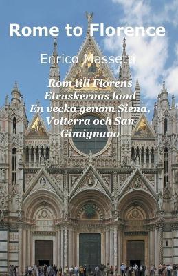 Rom till Florens Etruskernas land En vecka genom Siena, Volterra och San Gimignano - Enrico Massetti - cover