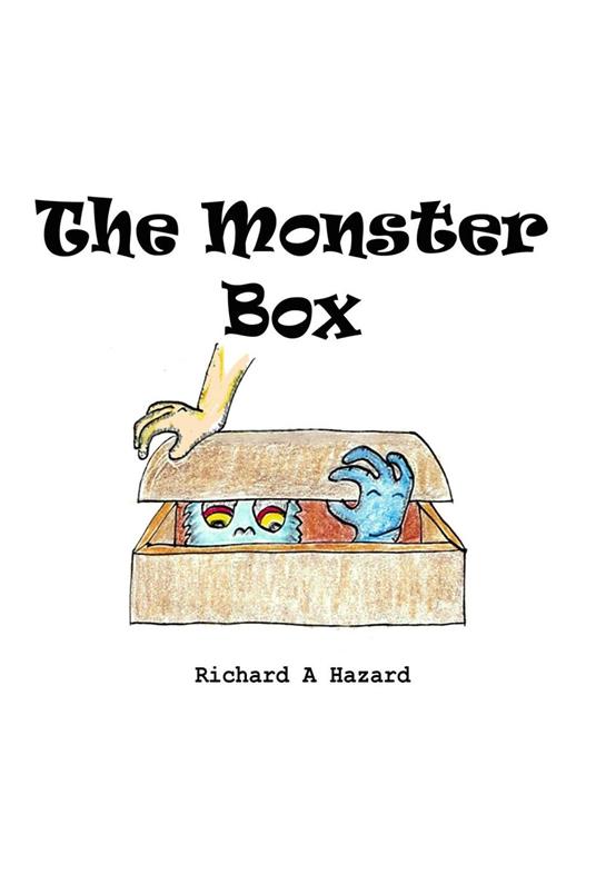 The Monster Box - Richard A Hazard - ebook