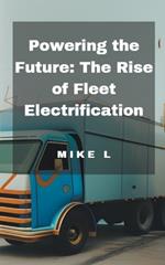 Powering the Future: The Rise of Fleet Electrification