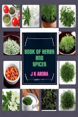 Book of Herbs and Spices - J K Arora - cover