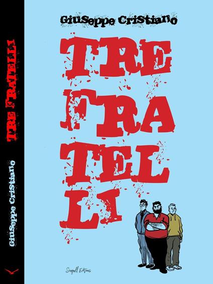 Tre Fratelli - Giuseppe Cristiano - ebook