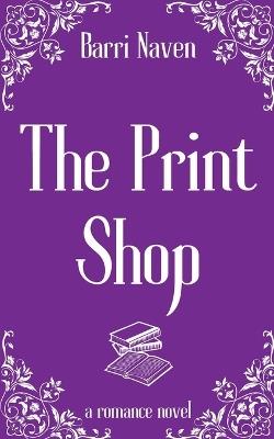 The Print Shop - Barri Naven - cover