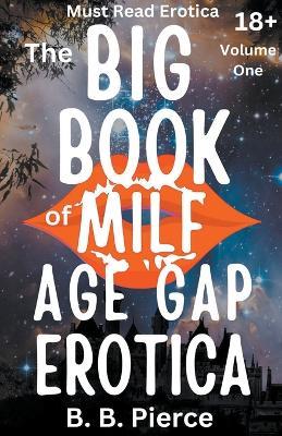 The Big Book of MILF Age Gap Erotica Volume One - B B Pierce - cover