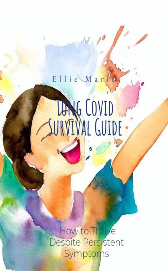 Long Covid Survival Guide