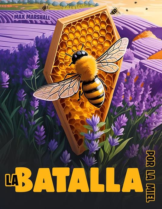 La Batalla por la Miel - Max Marshall - ebook