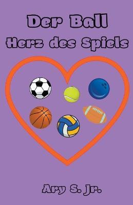 Der Ball Herz des Spiels - Ary S - cover