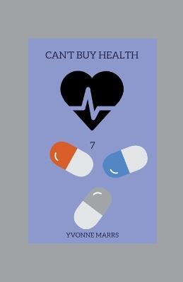 Can't Buy Health 7 - Yvonne Marrs - cover