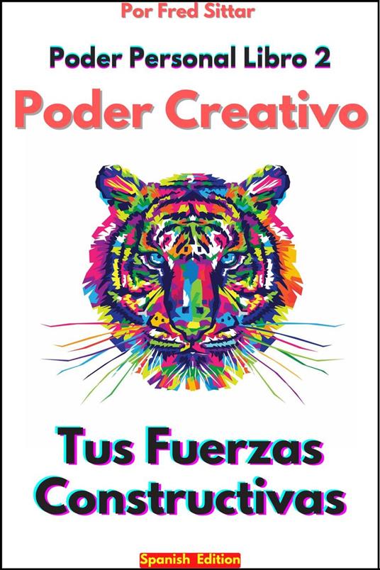 Poder Personal Libro 2 Poder Creativo Tus Fuerzas Constructivas