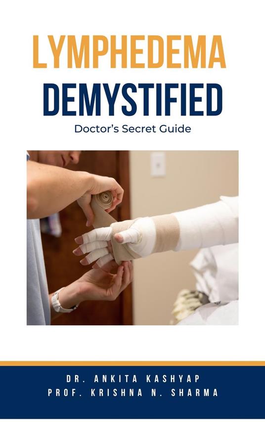 Lymphedema Demystified: Doctor’s Secret Guide