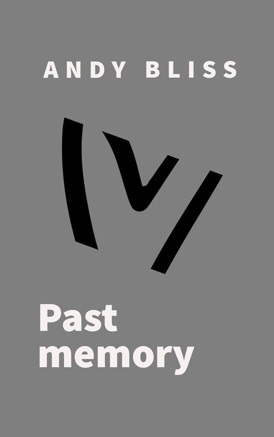 Past Memory - Andy Bliss - ebook