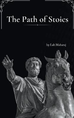 The Path of Stoics - Lab Maharaj - cover