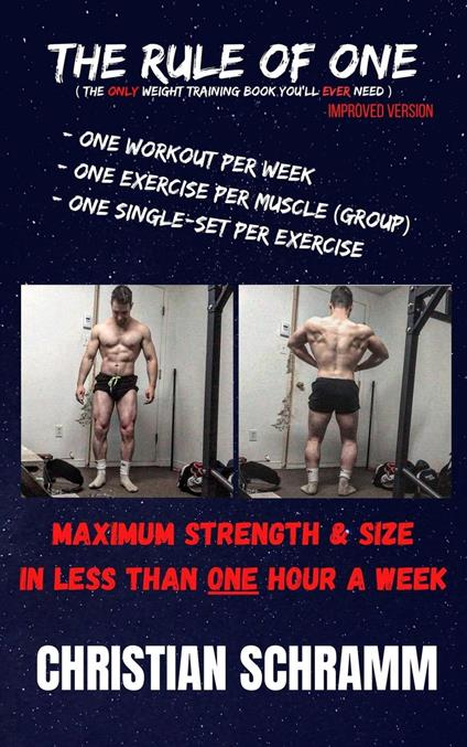 The Rule of One: Maximum Strength & Size in Less Than One Hour a Week