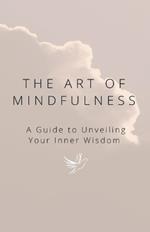 The Art of Mindfulness