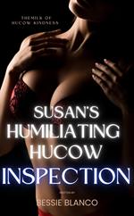 Susan’s Humiliating Hucow Inspection