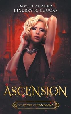 Ascension - Mysti Parker,Lindsey R Loucks - cover