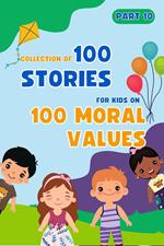 Bedtime Stories For Kids: 100 Moral Values Part 10