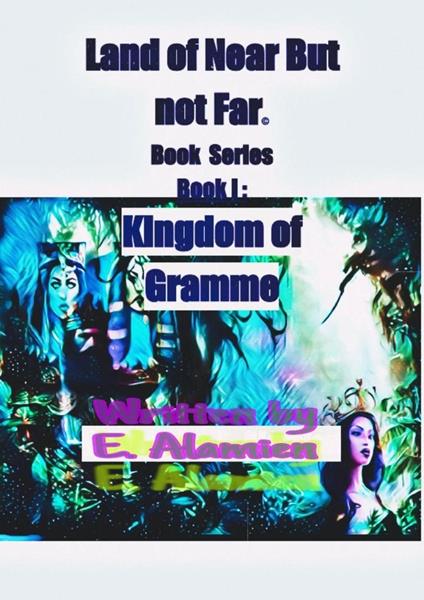 Kingdom of Gramme©? - E. ALAMIEN,Jeannine C. Washington - ebook