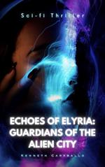 Echoes of Elyria: Guardians of the Alien City