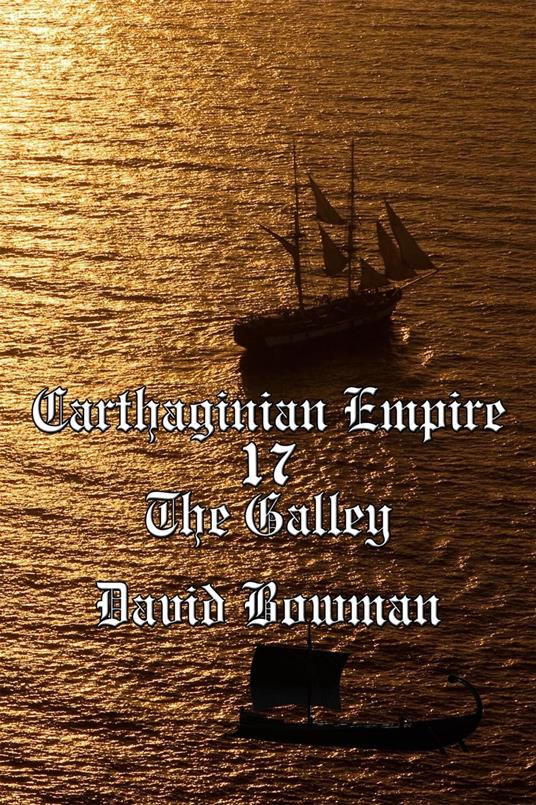 Carthaginian Empire Episode 17 - The Galley