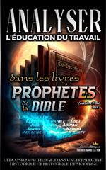 Analyser L'éducation du Travail dans les Livres Prophétiques de la Bible