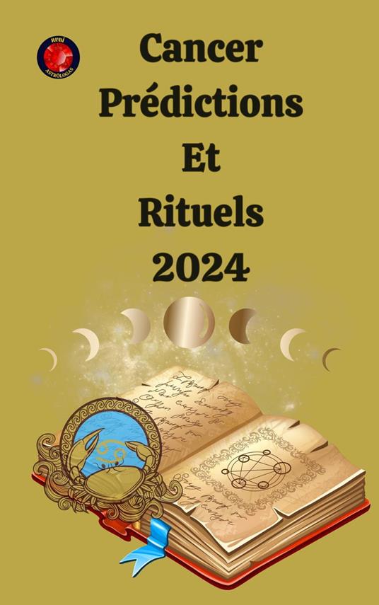 Cancer Prédictions Et Rituels 2024