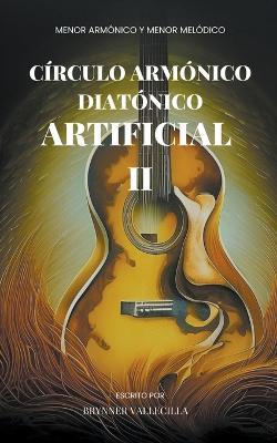 Círculo armónico diatónico artificial 2: Menor armónico y menor melódico - Brynner Vallecilla - cover