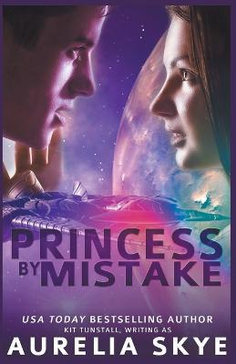 Princess By Mistake - Aurelia Skye - cover