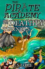 The Pirate Academy and the Deathly Tunnels