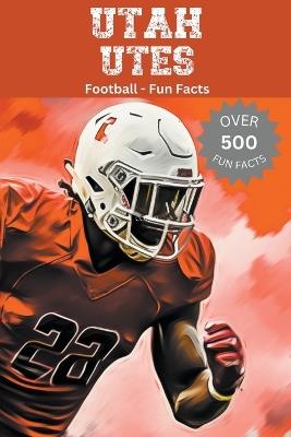 Utah Utes Football Fun Facts - Trivia Ape - cover