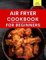 Air Fryer Cookbook for Beginners