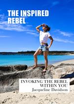 The Inspired Rebel