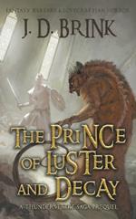 The Prince of Luster and Decay: A Thunderstrike Saga Prequel