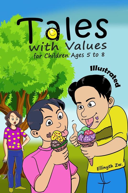 Tales with Values for Children Ages 5 to 8 Illustrated - Ellinyth Zw. - ebook
