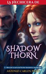 La hechicera de Shadowthorn 3