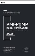 PMI-PgMP Exam Navigator: Expert Q&A with Detailed Explanations