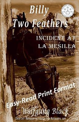 Billy Two Feathers - Incident At La Mesilla - Wolfgang Black - cover