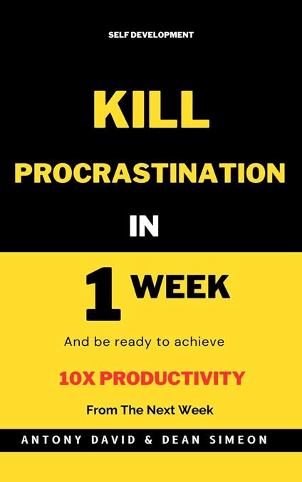 Kill Procrastination in One Week