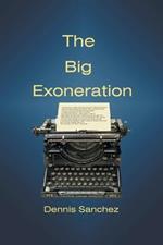 The Big Exoneration