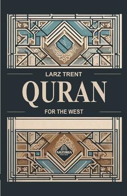 Quran For The West - Larz Trent - cover