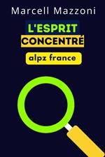 L'esprit Concentré