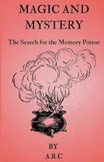 Magic and Mystery. The Search for the Memory potion