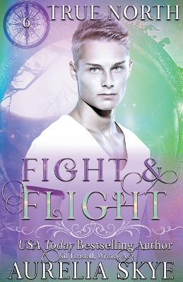 True North #6: Fight & Flight - Aurelia Skye - cover