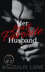 Her Least Favorite Husband: An Arranged Marriage Mafia Romance