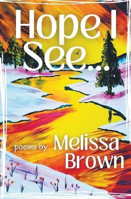 Hope I See... - Melissa Brown - cover