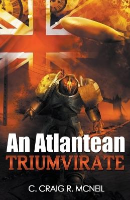 An Atlantean Triumvirate - C Craig R McNeil - cover